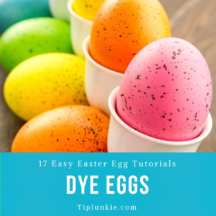 17 DIYs to Dying Easter Eggs The Easy Way – Tip Junkie