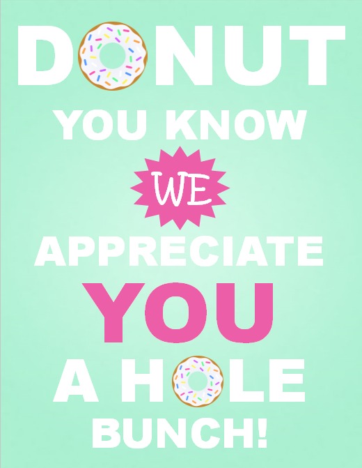 Donut You Know I Love You Appreciation Sign