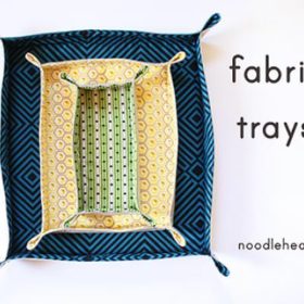 Fabric Tray {Fabric Projects}