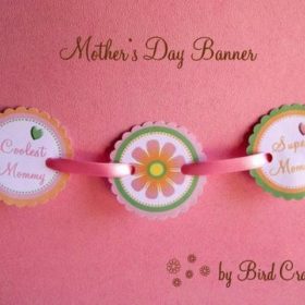 Mother's Day Banner {decorate}