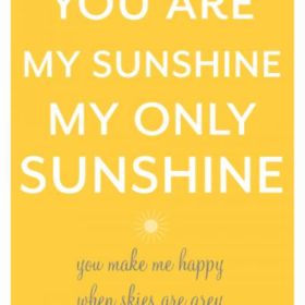 Printable "You Are My Sunshine" Poster and Cards {Free Printables}