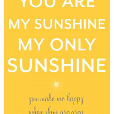 Printable “You Are My Sunshine” Poster and Cards {Free Printables ...